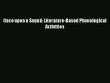 Download Once upon a Sound: Literature-Based Phonological Activities# Ebook Online