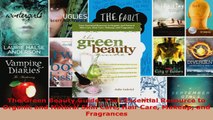 Read  The Green Beauty Guide Your Essential Resource to Organic and Natural Skin Care Hair Care EBooks Online