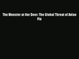Read The Monster at Our Door: The Global Threat of Avian Flu Ebook Free