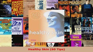 Read  Healthy Skin 60 Tips Ebook Free
