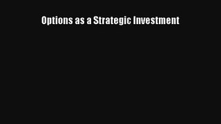 Read Options as a Strategic Investment# Ebook Free