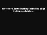 Download Microsoft SQL Server: Planning and Building a High Performance Database# PDF Free