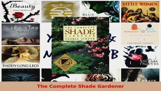 Read  The Complete Shade Gardener Ebook Free