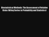 Biostatistical Methods: The Assessment of Relative Risks (Wiley Series in Probability and Statistics)