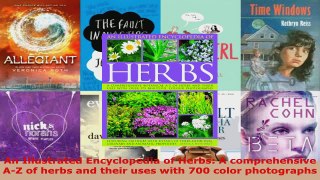 Read  An Illustrated Encyclopedia of Herbs A comprehensive AZ of herbs and their uses with 700 EBooks Online