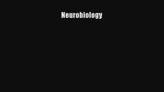 Read Neurobiology Ebook Free