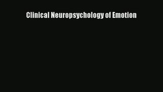 Read Clinical Neuropsychology of Emotion Ebook Free