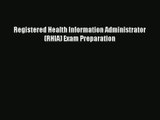[PDF Download] Registered Health Information Administrator (RHIA) Exam Preparation# [PDF] Full