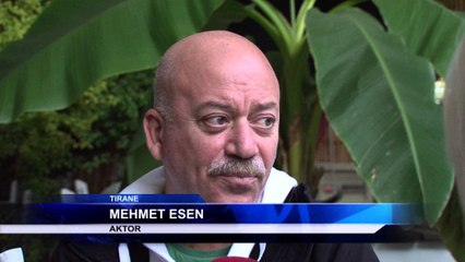 MEHMET ESEN, AKTORI TURK NE TIRANE