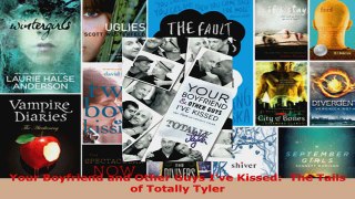 Read  Your Boyfriend and Other Guys Ive Kissed  The Tails of Totally Tyler Ebook Online