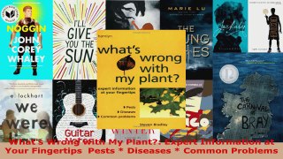 Read  Whats Wrong with My Plant Expert Information at Your Fingertips  Pests  Diseases  PDF Online