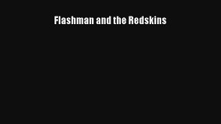 Flashman and the Redskins [Read] Full Ebook