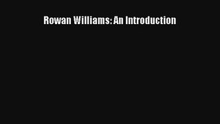 Rowan Williams: An Introduction [PDF Download] Full Ebook