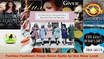 Read  Forties Fashion From Siren Suits to the New Look PDF Online