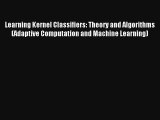 Read Learning Kernel Classifiers: Theory and Algorithms (Adaptive Computation and Machine Learning)#