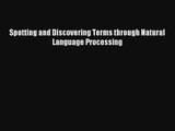 Download Spotting and Discovering Terms through Natural Language Processing# PDF Online