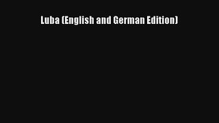 [PDF Download] Luba (English and German Edition) [Read] Full Ebook