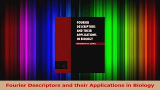 Read  Fourier Descriptors and their Applications in Biology Ebook Online