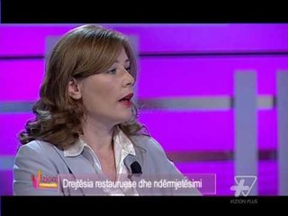 Vizioni i pasdites - Drejtësia restauruese dhe ndërmjetësimi - 2 Nëntor 2015 - Show - Vizion Plus