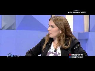 Opinion - Kush gjuan me veze? (02 nentor 2015)