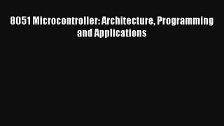 Download 8051 Microcontroller: Architecture Programming and Applications# PDF Free