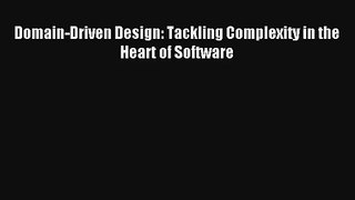Read Domain-Driven Design: Tackling Complexity in the Heart of Software# Ebook Free