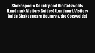 Shakespeare Country and the Cotswolds (Landmark Visitors Guides) (Landmark Visitors Guide Shakespeare