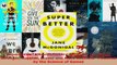 Read  SuperBetter A Revolutionary Approach to Getting Stronger Happier Braver and More Ebook Free