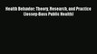 Read Health Behavior: Theory Research and Practice (Jossey-Bass Public Health)# Ebook Free