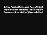 [PDF Download] Private Passion (German and French Edition) (English German and French Edition)