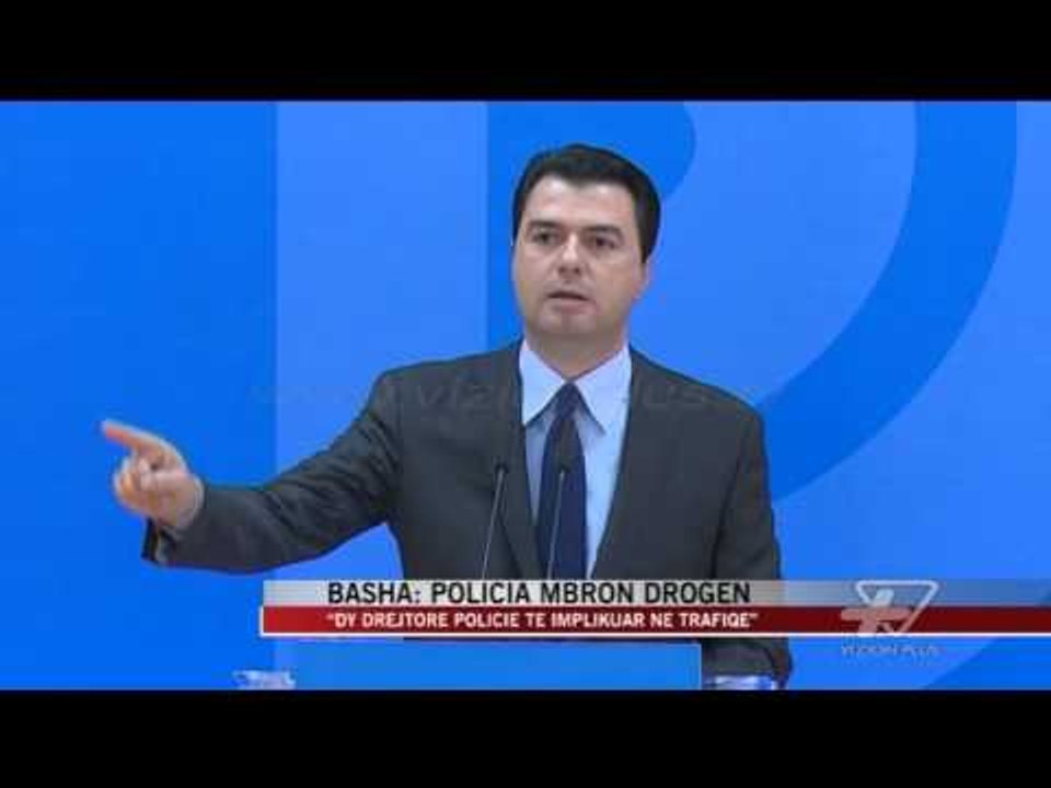 Basha: Policia mbron drogën - News, Lajme - Vizion Plus