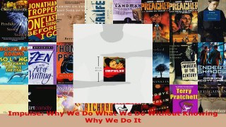 Read  Impulse Why We Do What We Do Without Knowing Why We Do It EBooks Online