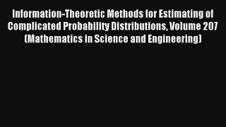 Read Information-Theoretic Methods for Estimating of Complicated Probability Distributions