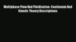 Read Multiphase Flow And Fluidization: Continuum And Kinetic Theory Descriptions# Ebook Free