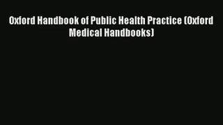 Read Oxford Handbook of Public Health Practice (Oxford Medical Handbooks)# Ebook Free