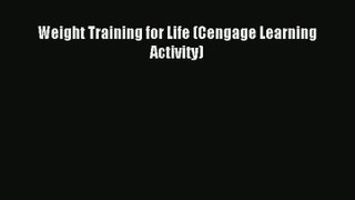 Download Weight Training for Life (Cengage Learning Activity)# PDF Free