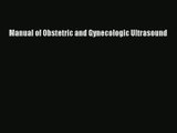 Manual of Obstetric and Gynecologic Ultrasound Read Online