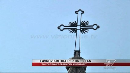 Lavrov kritika për UNESCO-n - News, Lajme - Vizion Plus