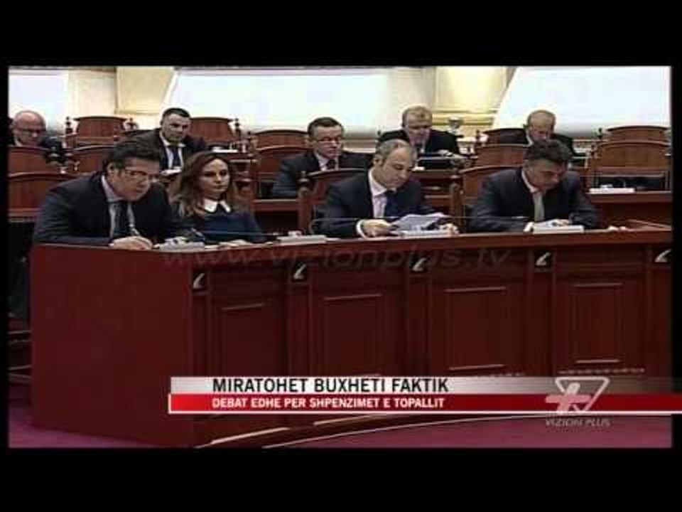 Parlamenti miraton buxhetin faktik - News, Lajme - Vizion Plus