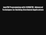 Read JavaTM Programming with CORBATM : Advanced Techniques for Building Distributed Applications#
