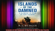 Islands of the Damned A Marine at War in the Pacific