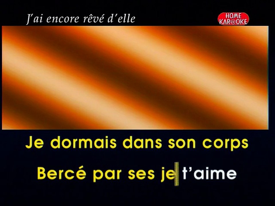 KARAOKE IL ETAIT UNE FOIS J'ai encore rêvé d'elle Vidéo Dailymotion