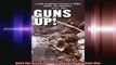 Guns Up A Firsthand Account of the Vietnam War