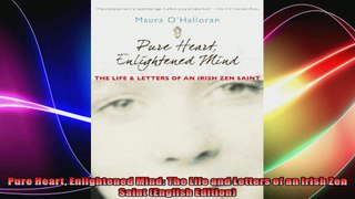 Pure Heart Enlightened Mind The Life and Letters of an Irish Zen Saint English Edition