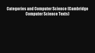 Read Categories and Computer Science (Cambridge Computer Science Texts)# PDF Free