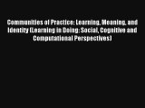 Download Communities of Practice: Learning Meaning and Identity (Learning in Doing: Social