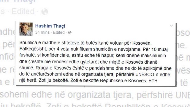 HASHIM THAÇI I ZHGENJYER POR POHON SE KOSOVA DO TE APLIKOJE SERISH NE UNESCO LAJM