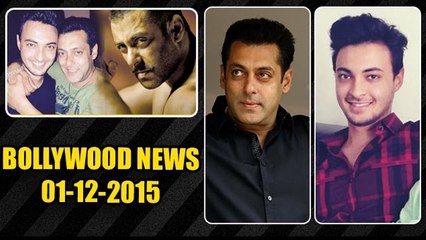 Salman Khan's Brother-In-Law Aayush Sharma In SULTAN | 01st DEC 2015