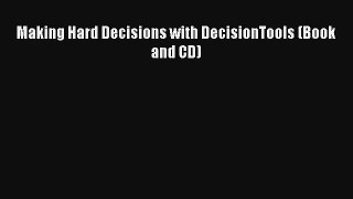 Download Making Hard Decisions with DecisionTools (Book and CD)# Ebook Free