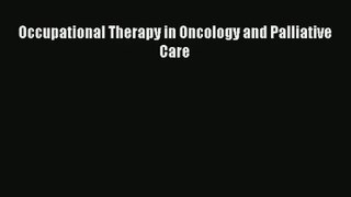 Occupational Therapy in Oncology and Palliative Care  Free Books